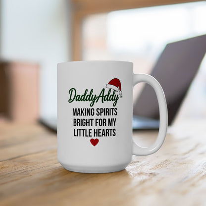 DaddyAddy Making Spirits Bright for My Little Hearts 15 oz Holiday Mug