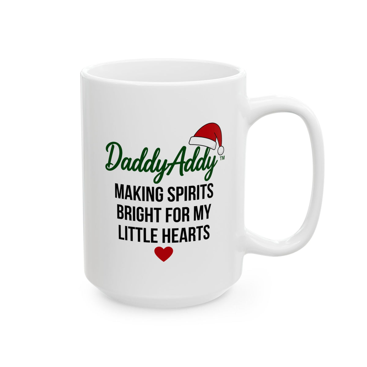 DaddyAddy Making Spirits Bright for My Little Hearts 15 oz Holiday Mug
