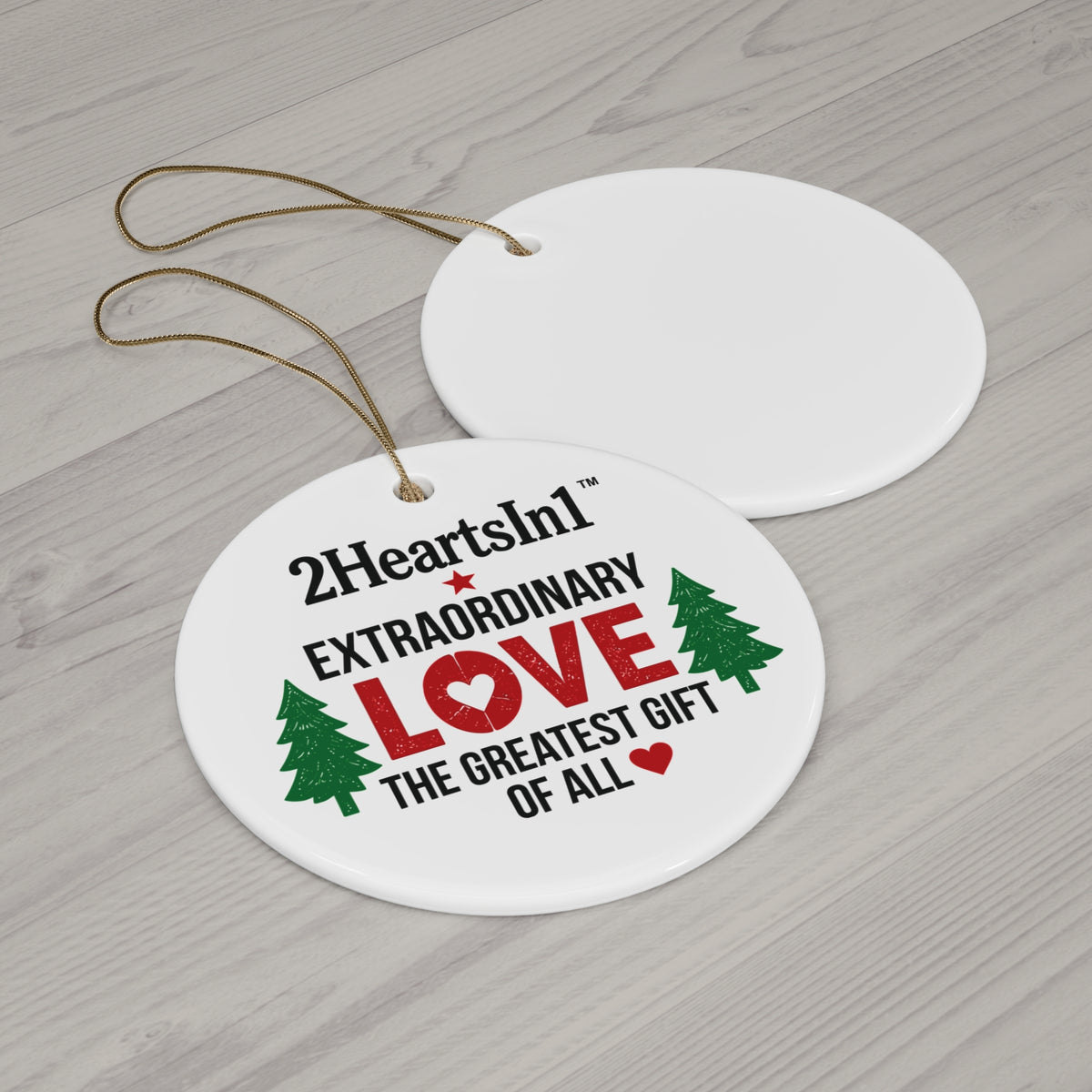 2HeartsIn1 Love — The Greatest Gift of All Holiday Keepsake Ornament