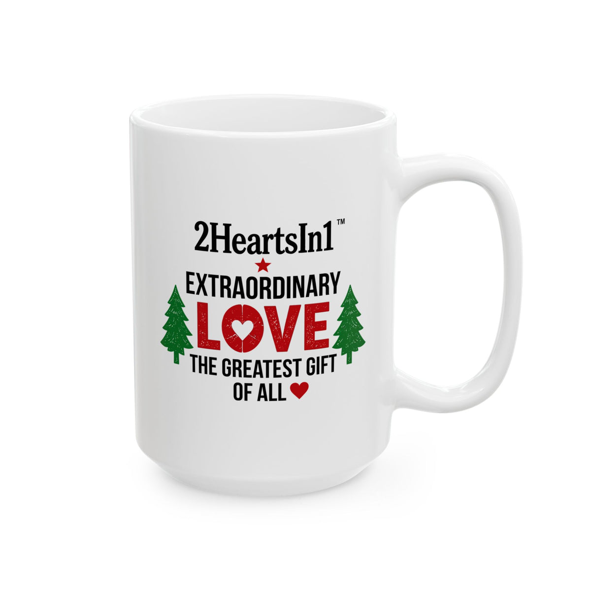 2HeartsIn1 Love — The Greatest Gift of All 15 oz Holiday Mug