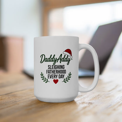 DaddyAddy Sleighing Fatherhood Every Day 15 oz Holiday Mug
