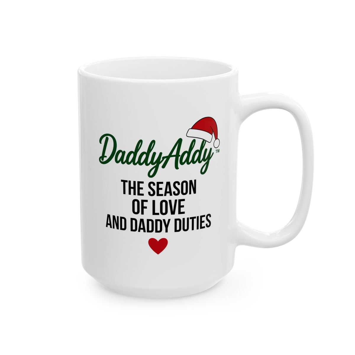 DaddyAddy The Season of Love and Daddy Duties 15 oz Holiday Mug