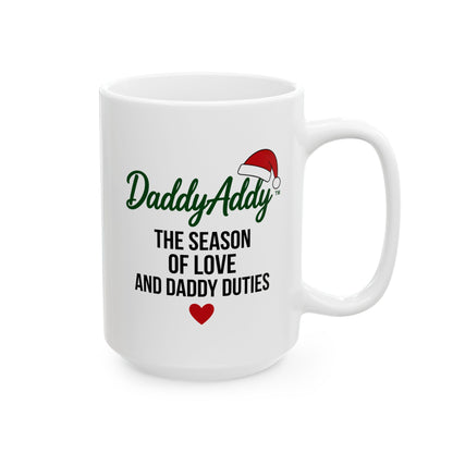 DaddyAddy The Season of Love and Daddy Duties 15 oz Holiday Mug