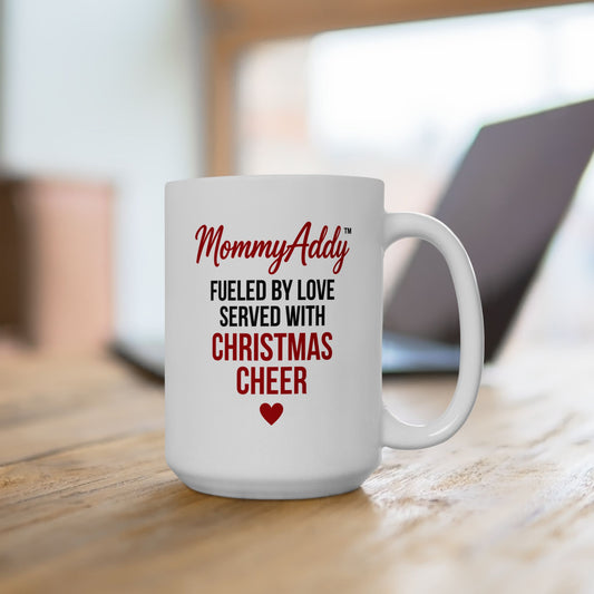 MommyAddy Fueled by Love Served with Christmas Cheer 15 oz Holiday Mug