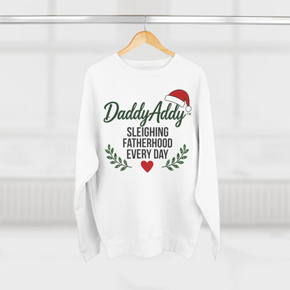 DaddyAddy Sleighing Fatherhood Every Day Holiday Cozy Crewneck
