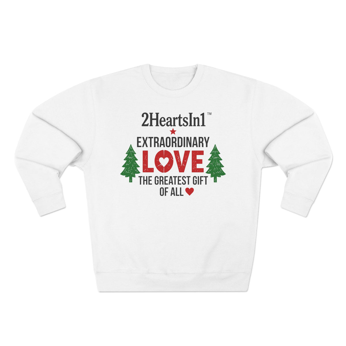 2HeartsIn1 Love — The Greatest Gift of All Holiday Cozy Crewneck