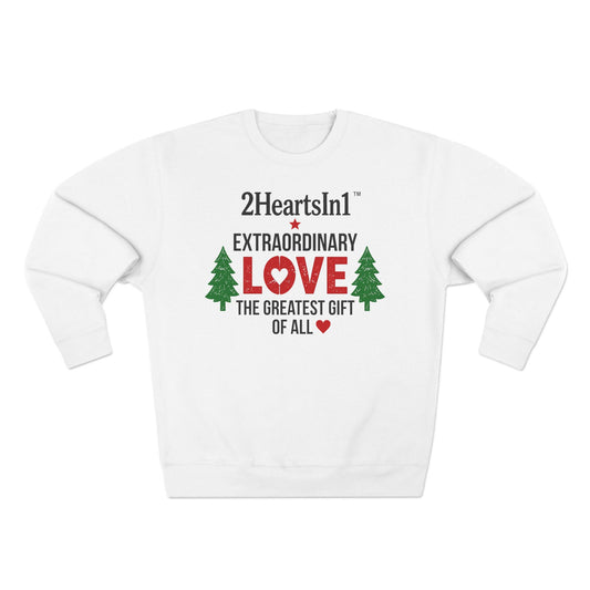 2HeartsIn1 Love — The Greatest Gift of All Holiday Cozy Crewneck