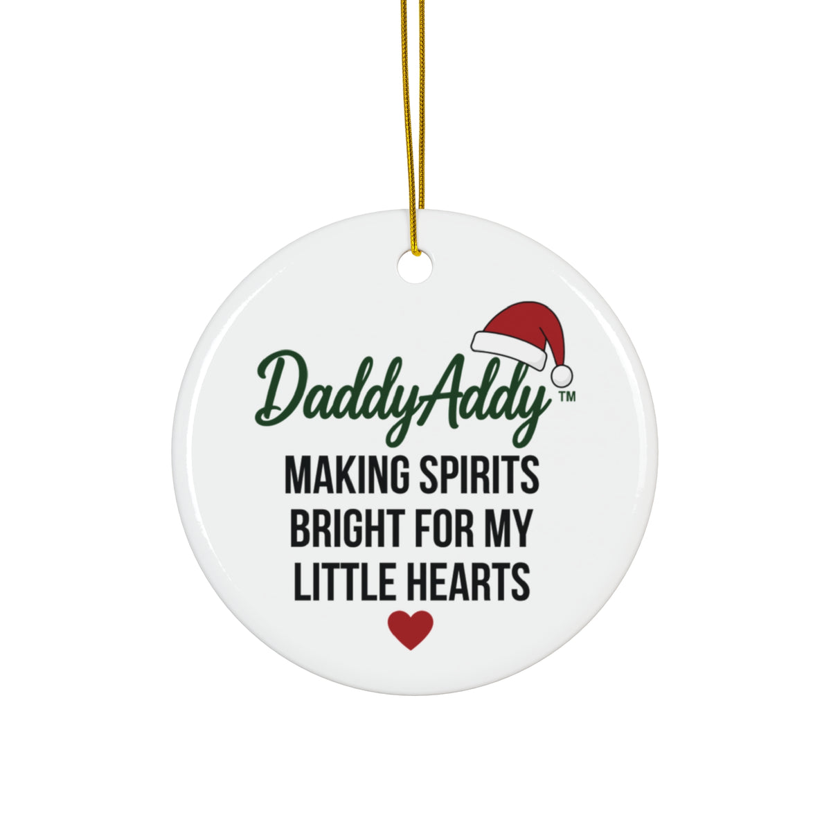 DaddyAddy Making Spirits Bright for My Little Hearts Holiday Keepsake Ornament