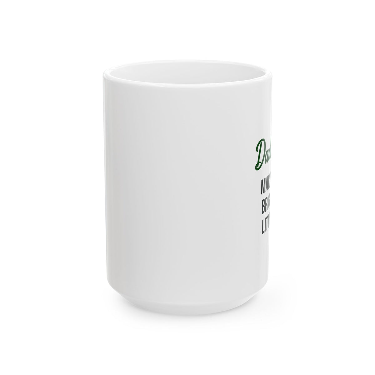 DaddyAddy Making Spirits Bright for My Little Hearts 15 oz Holiday Mug