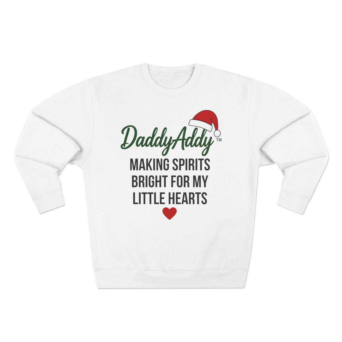 DaddyAddy Making Spirits Bright for My Little Hearts Holiday Cozy Crewneck