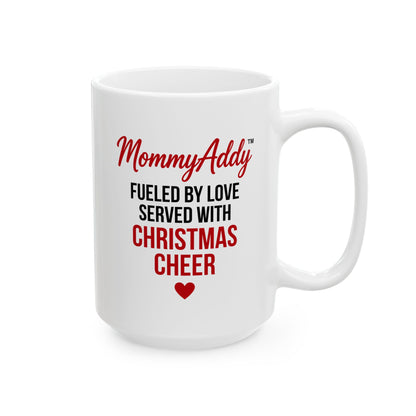 MommyAddy Fueled by Love Served with Christmas Cheer 15 oz Holiday Mug