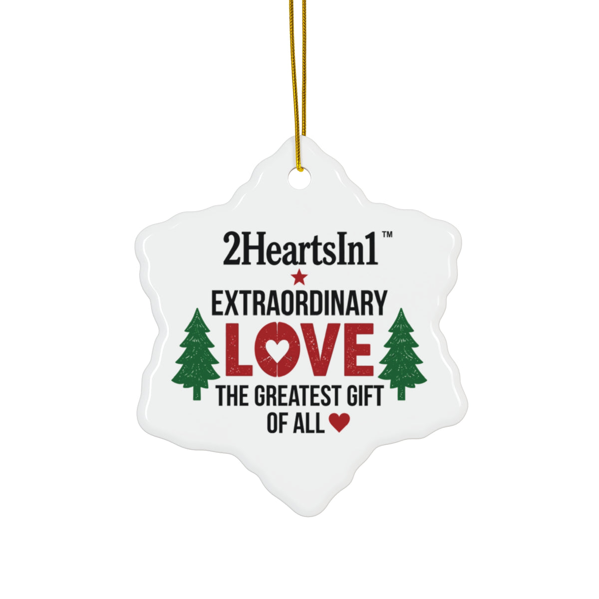 2HeartsIn1 Love — The Greatest Gift of All Holiday Keepsake Ornament