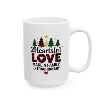 2HeartsIn1 Love Makes a Family Extraordinary 15 oz Holiday Mug