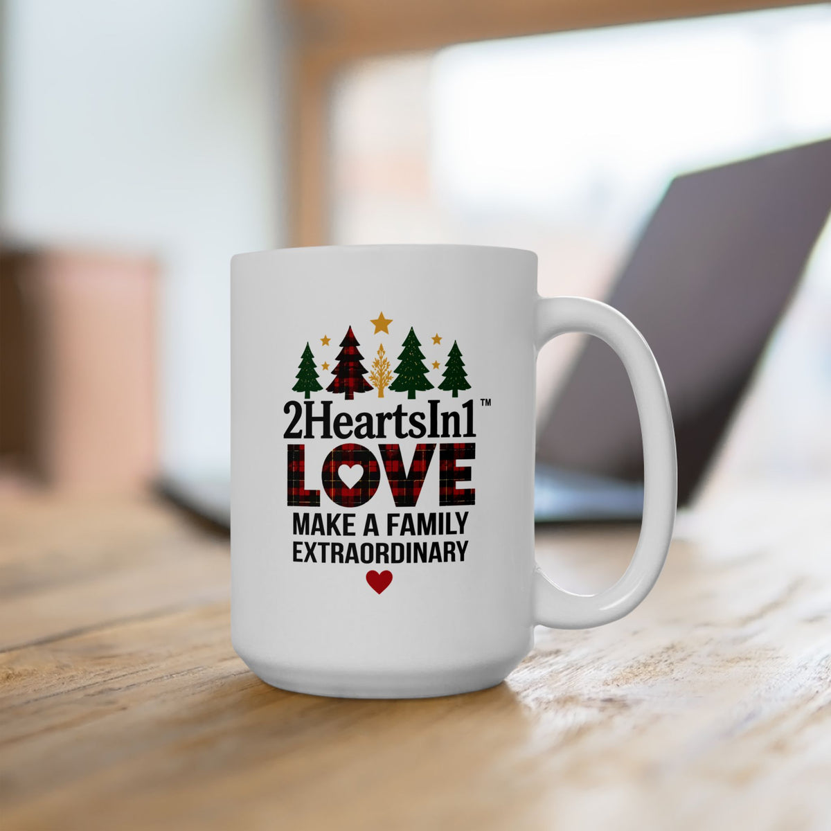 2HeartsIn1 Love Makes a Family Extraordinary 15 oz Holiday Mug