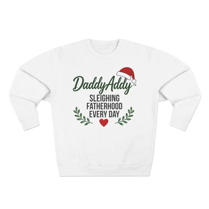 DaddyAddy Sleighing Fatherhood Every Day Holiday Cozy Crewneck