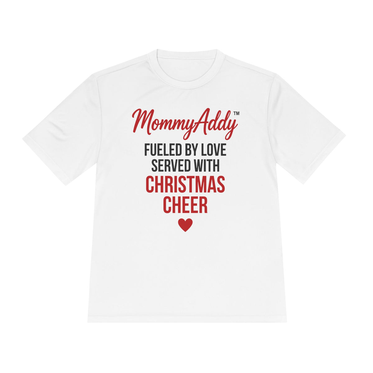 MommyAddy Fueled by Love Served with Christmas Cheer Holiday Performance Tee
