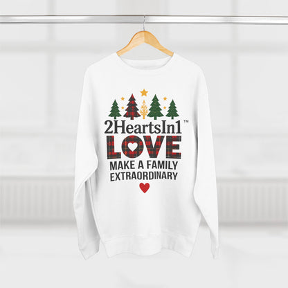 2HeartsIn1 Love Makes a Family Extraordinary Holiday Cozy Crewneck
