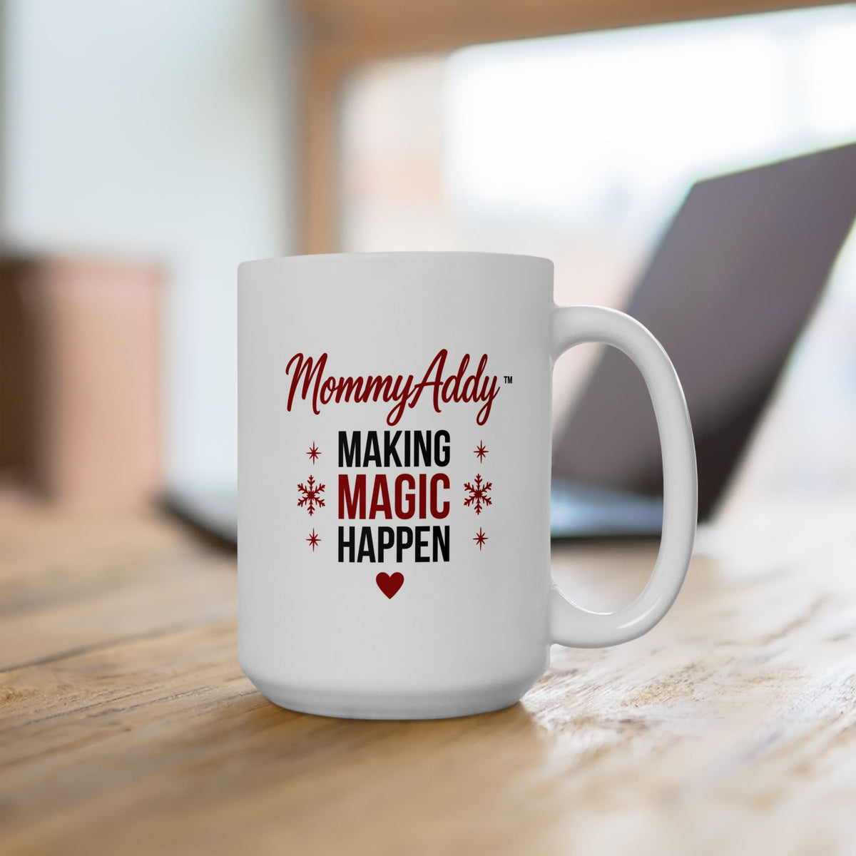 MommyAddy Making Magic Happen 15 oz Holiday Mug